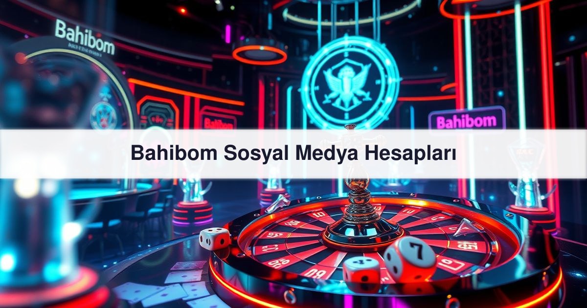 You are currently viewing Bahibom Sosyal Medya Hesapları